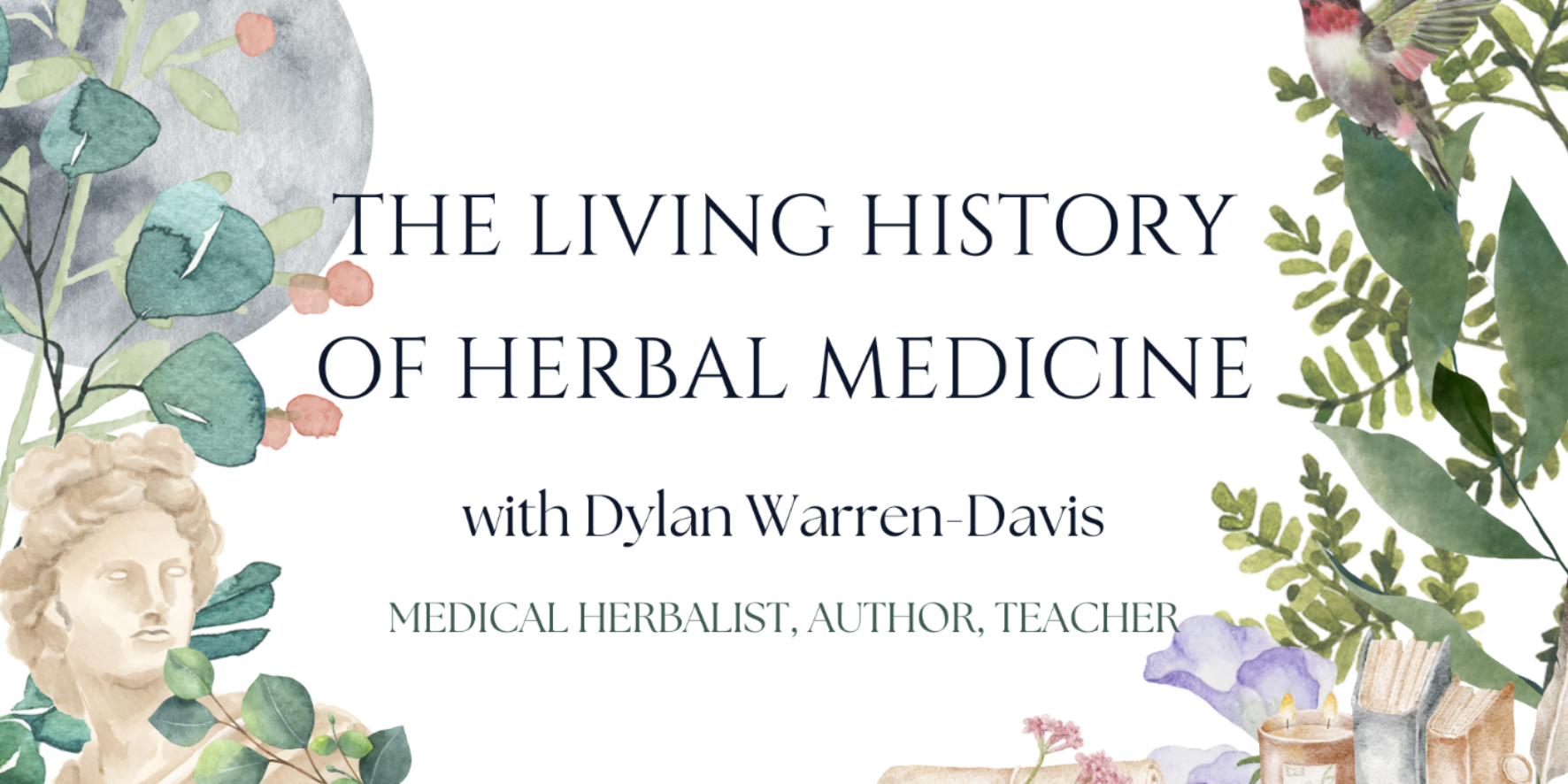 The Living History of Herbal Medicine with Dylan Warren-Davis